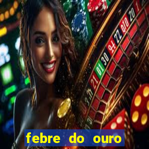 febre do ouro temporada 14